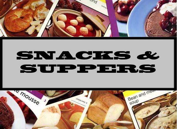Snacks & Suppers