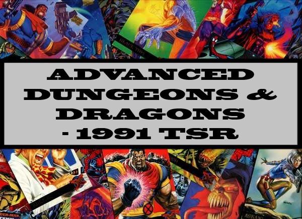Advanced Dungeon & Dragons - 1991 TSR