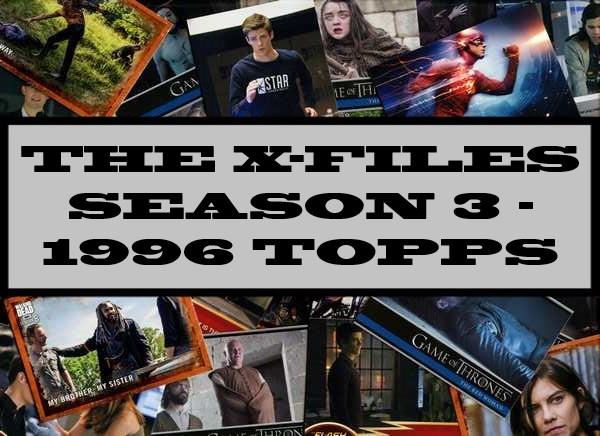 The X-Files Season 3 - 1996 Topps