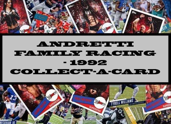 Andretti Family Racing - 1992 Collect-A-Card