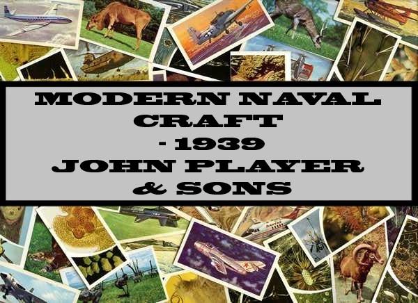 Modern Naval Craft - 1939 John Player & Sons
