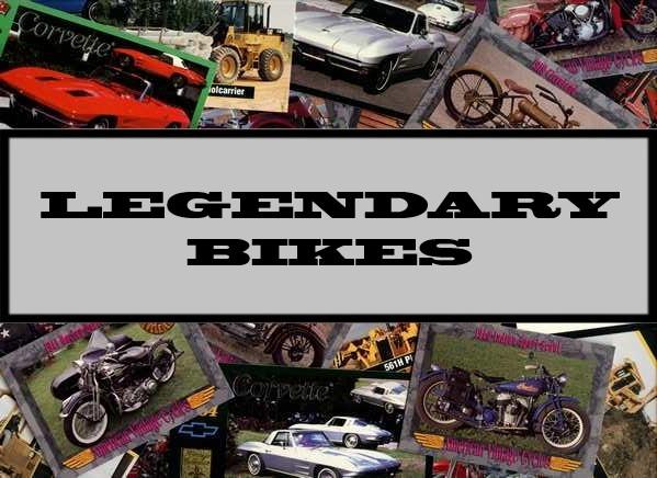Legendary Bikes