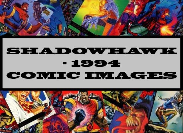 Shadowhawk - 1994 Comic Images