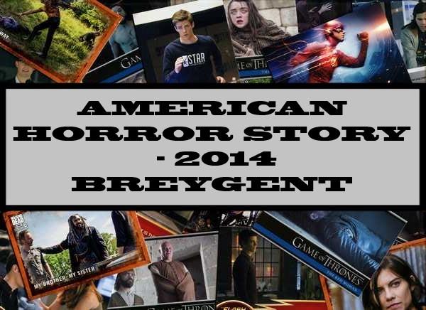 American Horror Story - 2014 Breygent