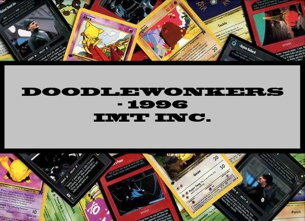 Doodlewonkers - 1996 IMT Inc.
