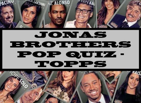 Jonas Brothers Pop Quiz - Topps