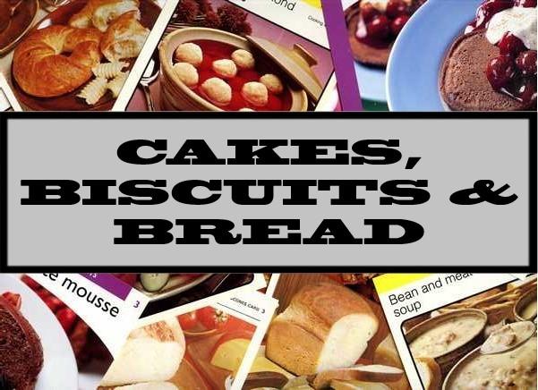 Cakes, Biscuits & Bread