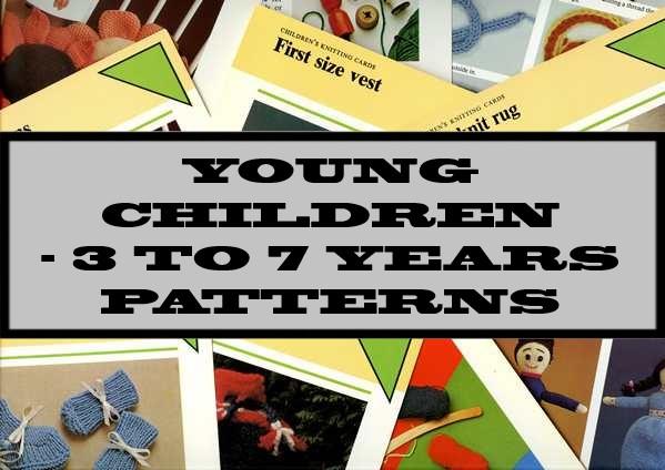 Young Children - 3 To 7 Years Patterns