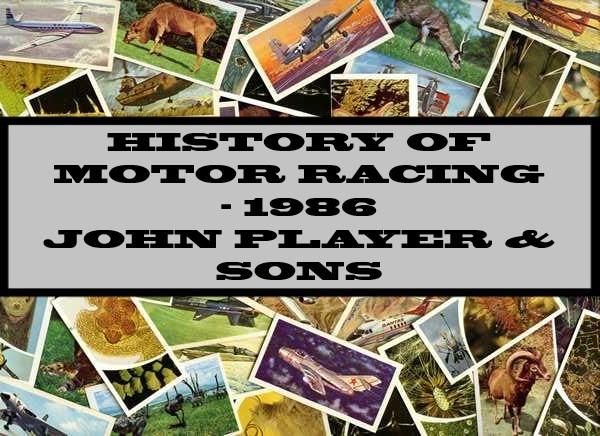 History Of Motor Racing - 1986 John Player & Sons