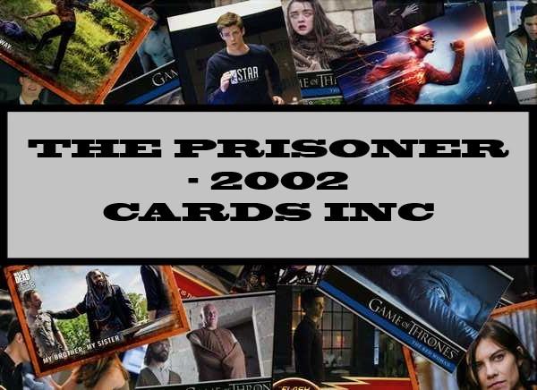 The Prisoner - 2002 Cards Inc