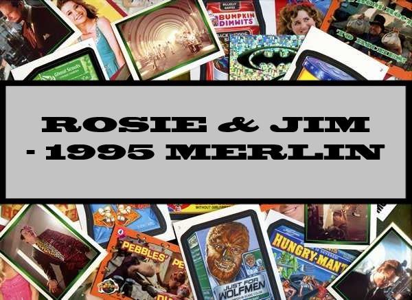 Rosie And Jim - 1995 Merlin