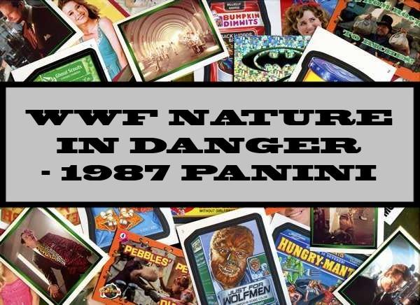 Nature In Danger WWF - 1987 Panini
