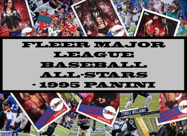 Fleer Major League Baseball All-Stars - 1995 Panini