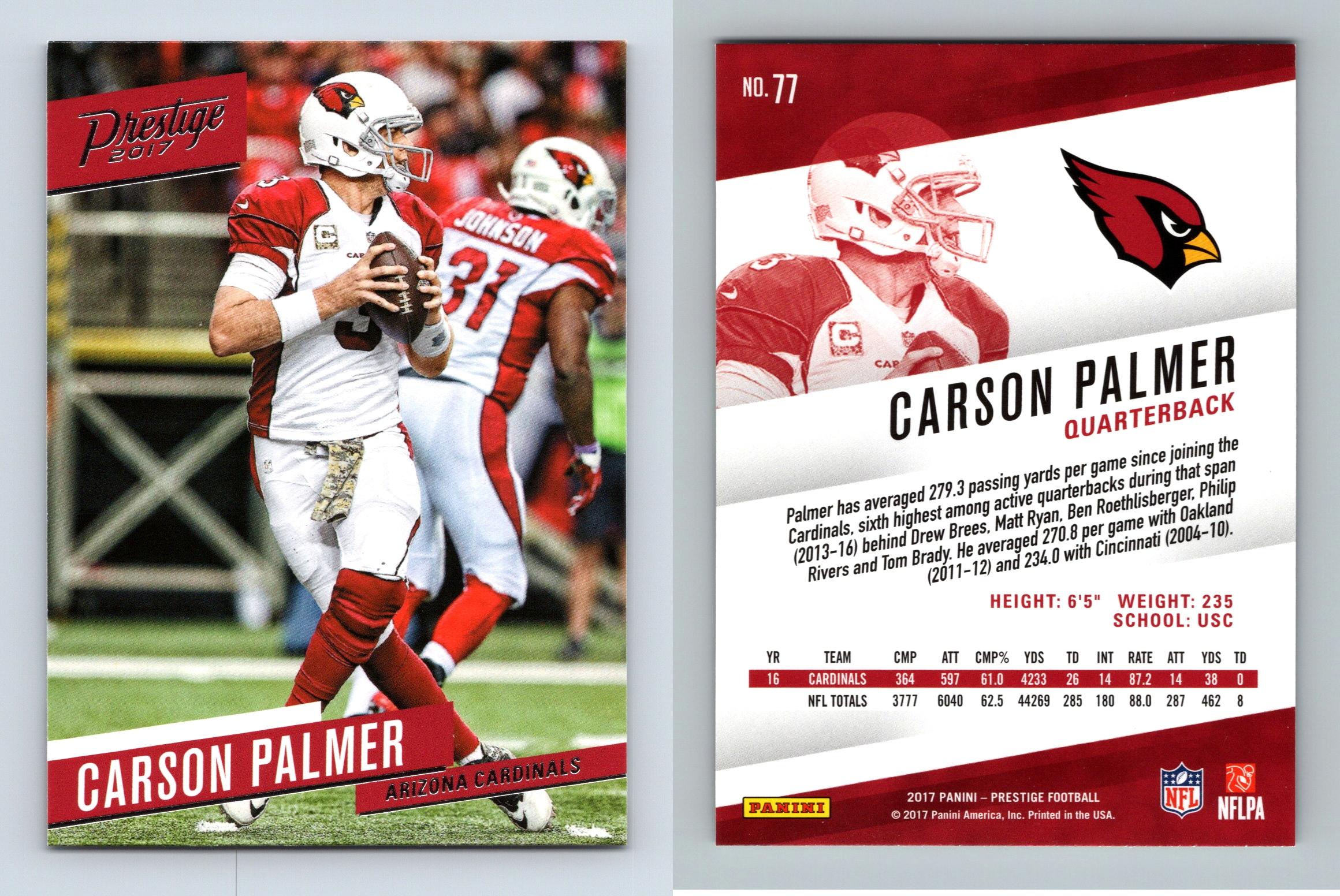 Carson Palmer - Cardinals #77 Prestige Football 2017 Panini Trading Card