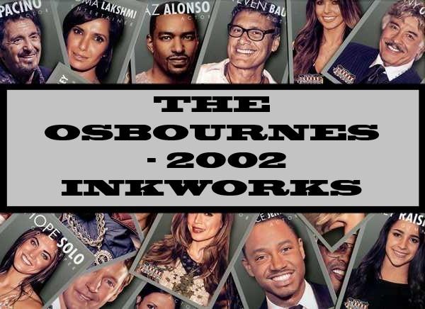 The Osbournes - 2002 Inkworks