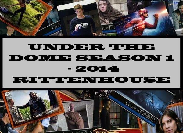 Under The Dome Season 1 - 2014 Rittenhouse