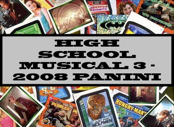 High School Musical 3 - 2008 Panini
