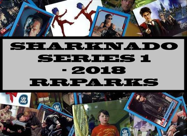 Sharknado Series 1 - 2018 RRParks Cards