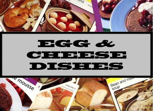 Egg & Cheese Dishes