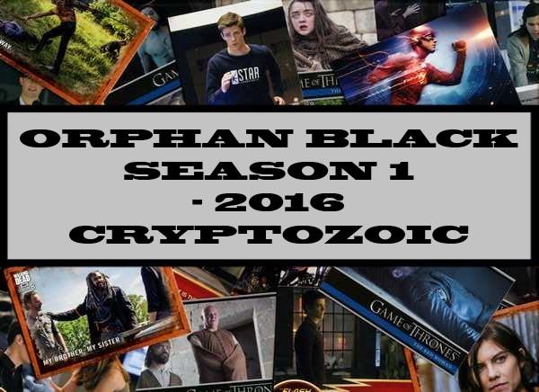 Orphan Black Season 1 - 2016 Cryptozoic