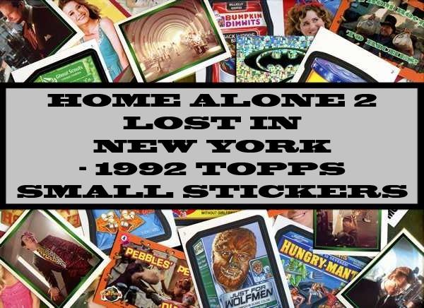 Home Alone 2 - 1992 Topps Small Stickers