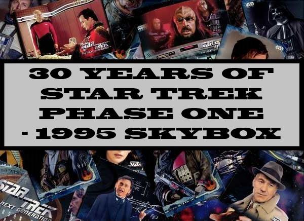 30 Years Of Star Trek Phase One - 1995 Skybox