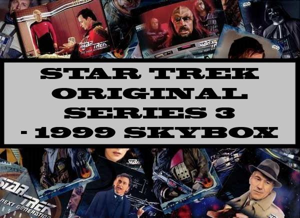 Star Trek Original Series 3 - 1999 Skybox