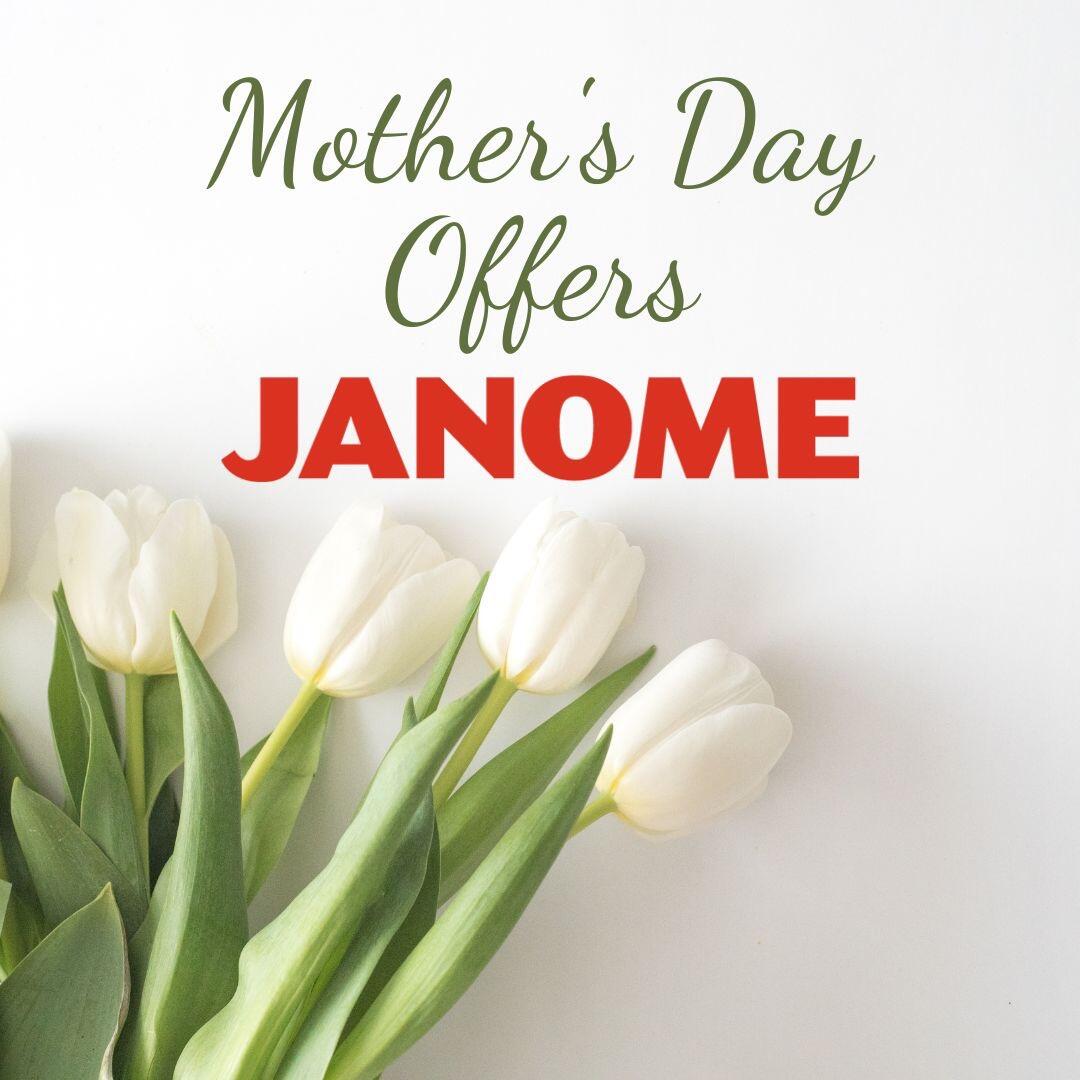 Janome Mothers Day offers