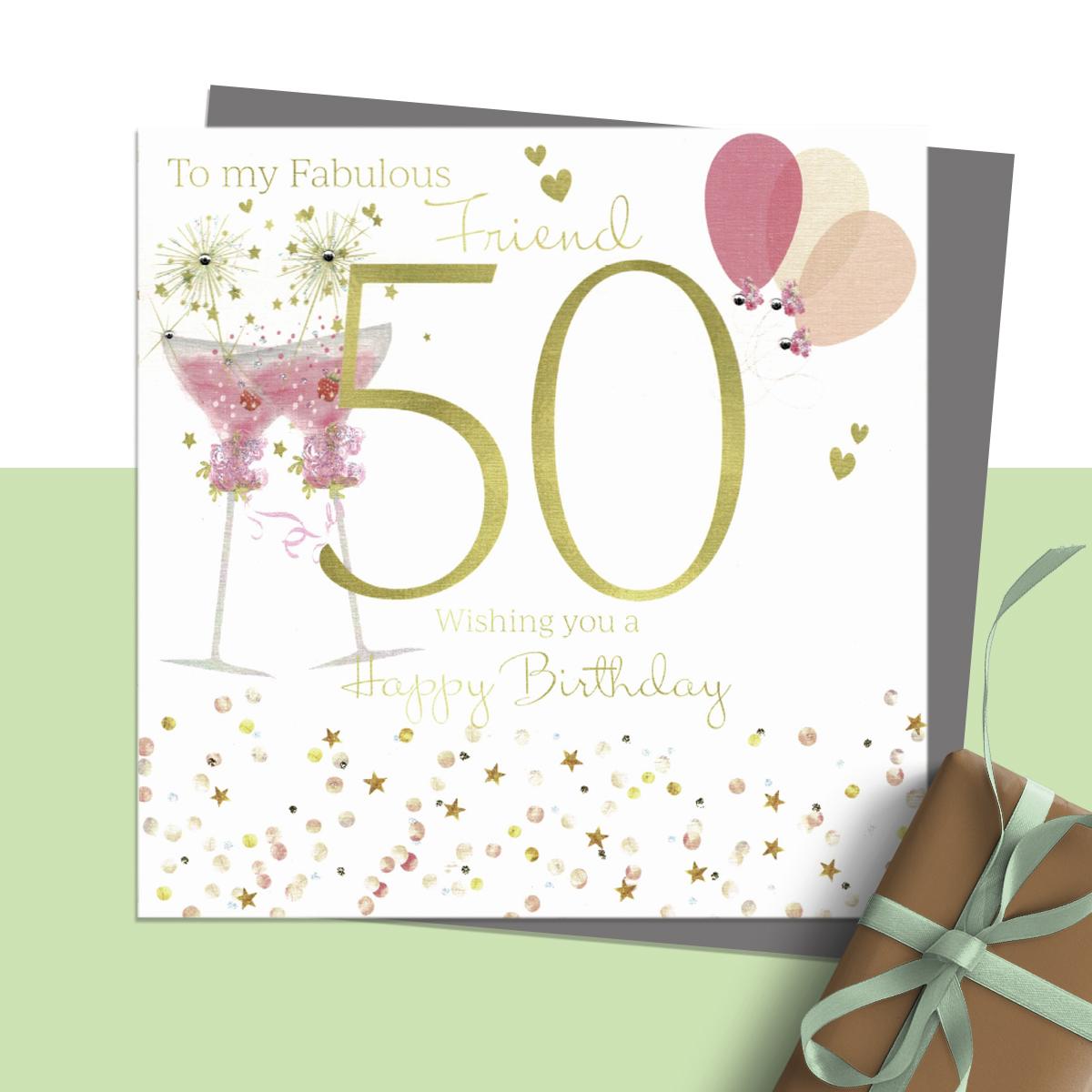 ' To My Fabulous Friend 50 Wishing You A Happy Birthday' Featuring Cocktails, Sparklers and Balloons. Hand Finished With Sparkle And Jewel Embellishments. Blank Inside For Own Message. Complete With Silver Coloured Envelope