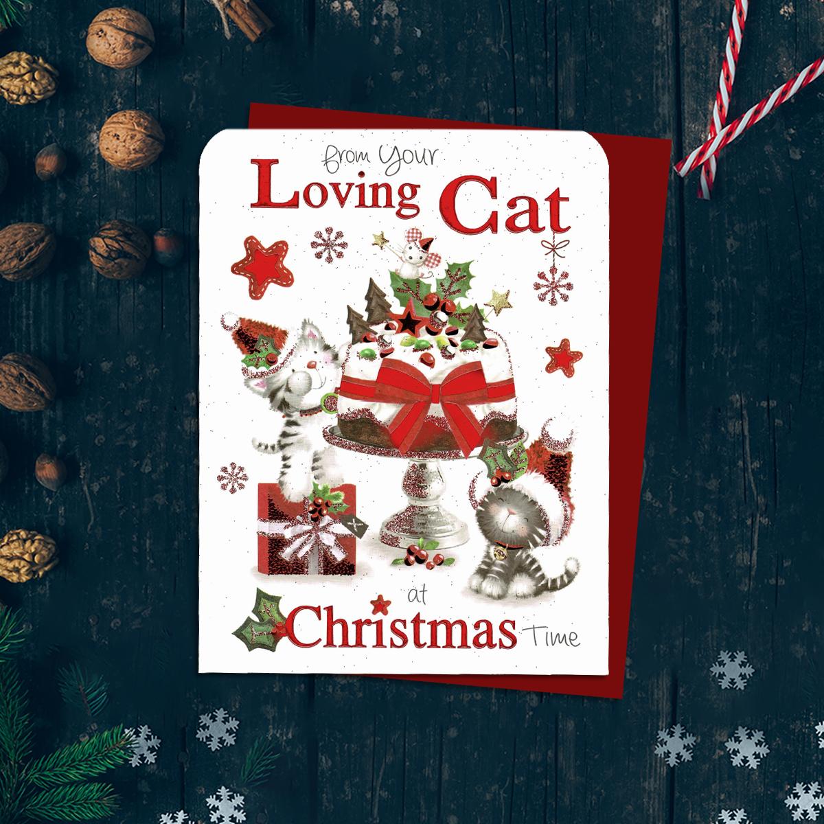 From Your Loving Cat At Christmas Time Featuring Two Cats And A Mouse Around A Large Christmas Cake! Finished With Red Foil Lettering, Red Glitter Detail And Red Envelope