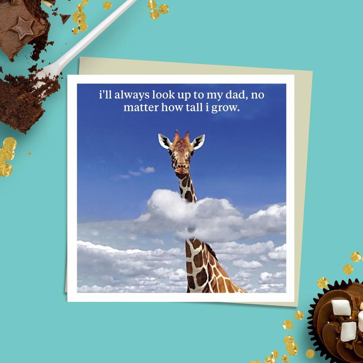 Beautiful Photographic Funny Dad Card Showing A Giraffe With His Head In The Clouds. Caption: 'I'll Always Look Up To My Dad, No Matter How Tall I Grow.' Blank Inside For Own Message. Complete With Stone Coloured envelope