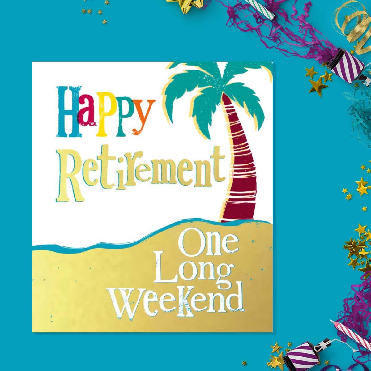 Retirement - One Long Weekend  Card Front Image