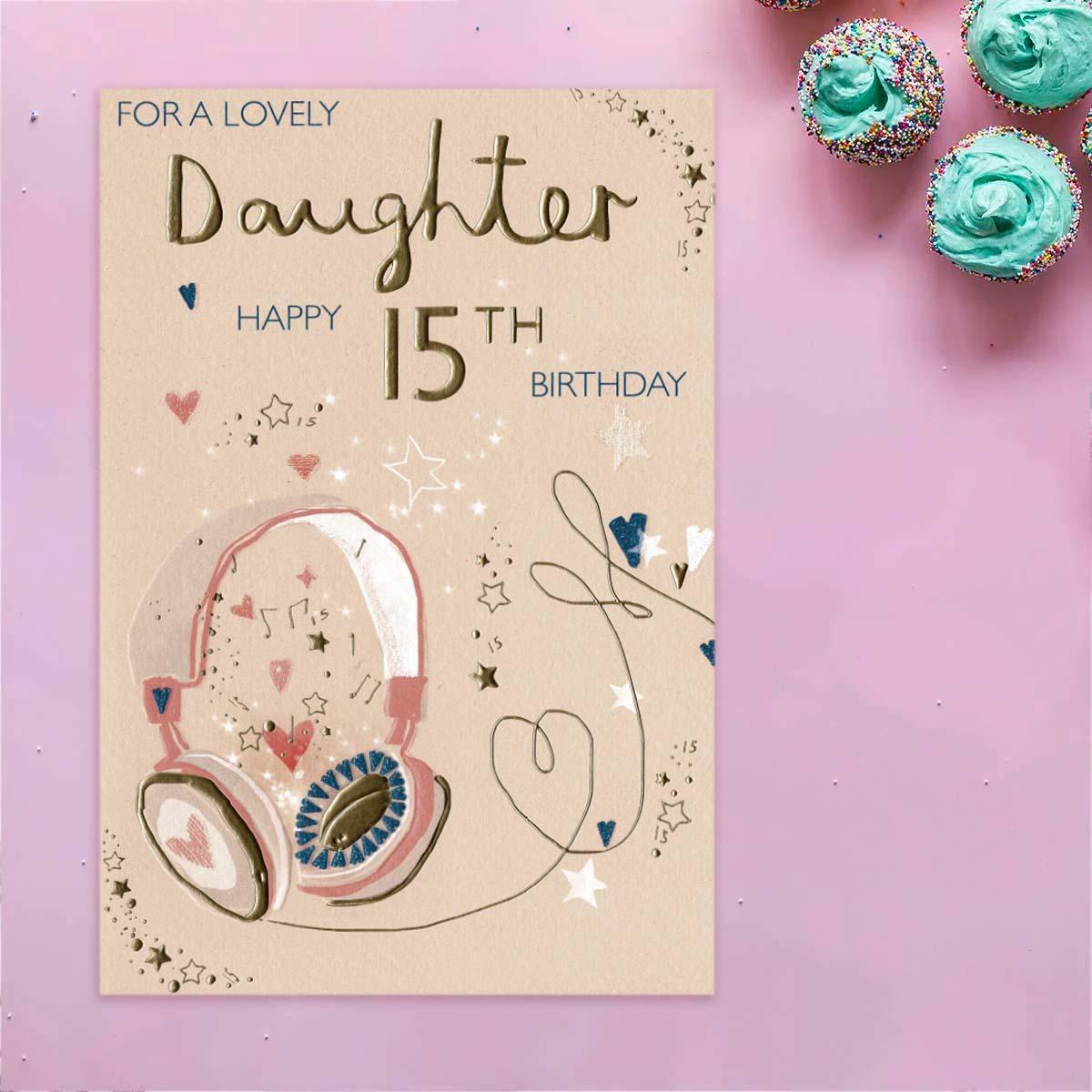 Daughter 15th Birthday Card Displayed In Full