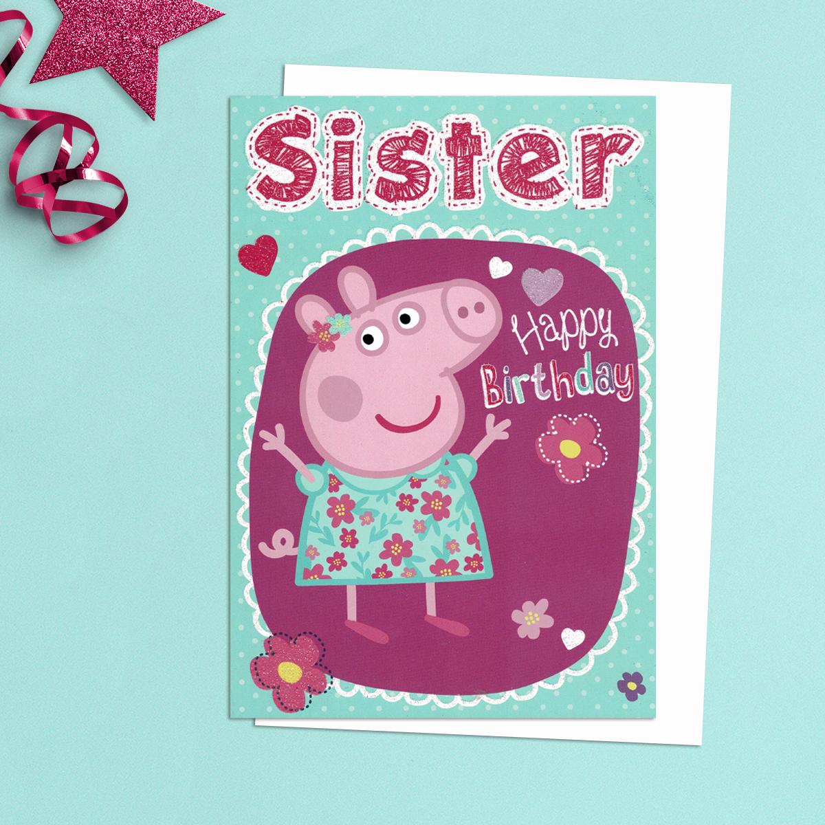 Sister Happy Birthday Card Featuring Peppa Piig. With White Envelope