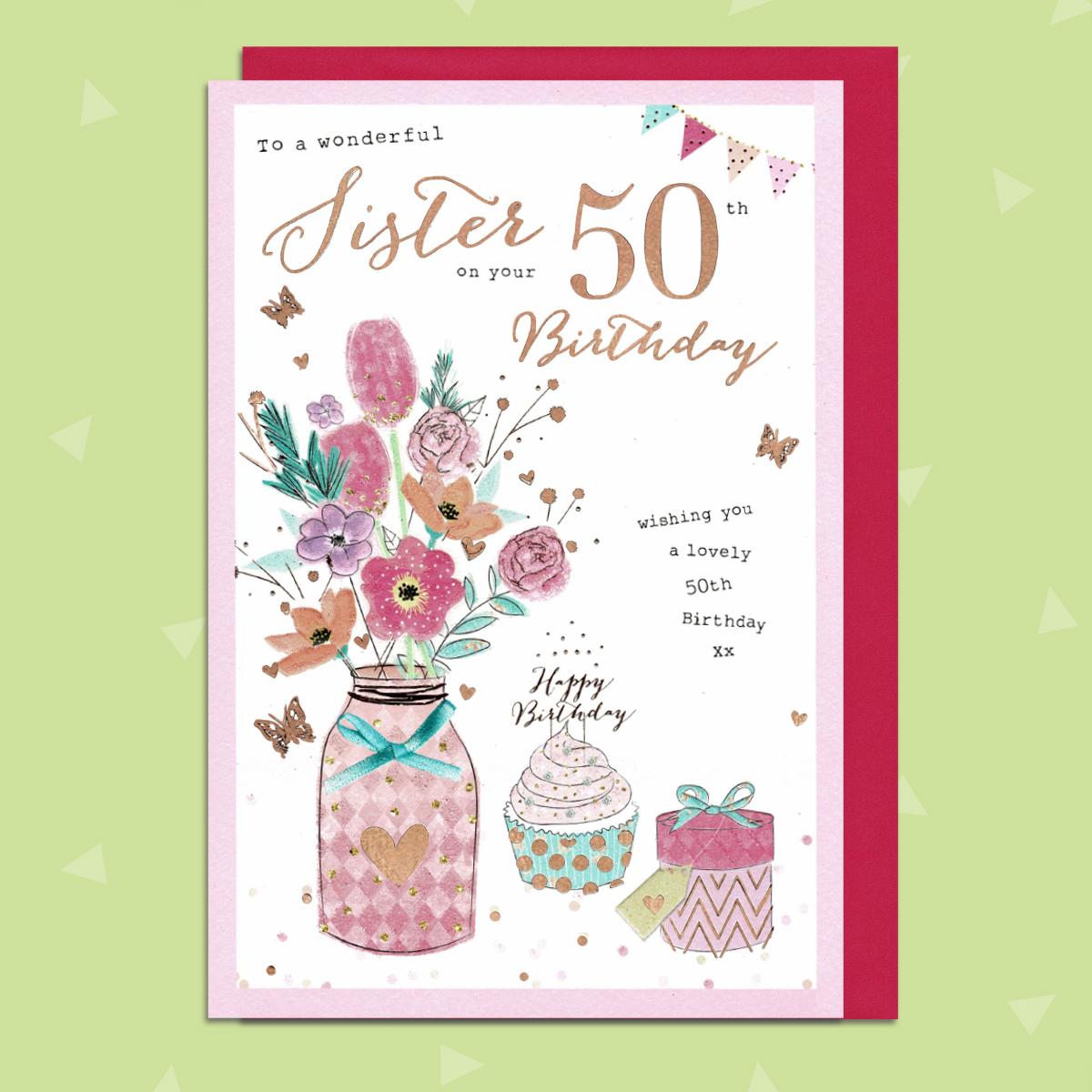 Sister On Your 50th Birthday Card Featuring A Cakes And Flowers