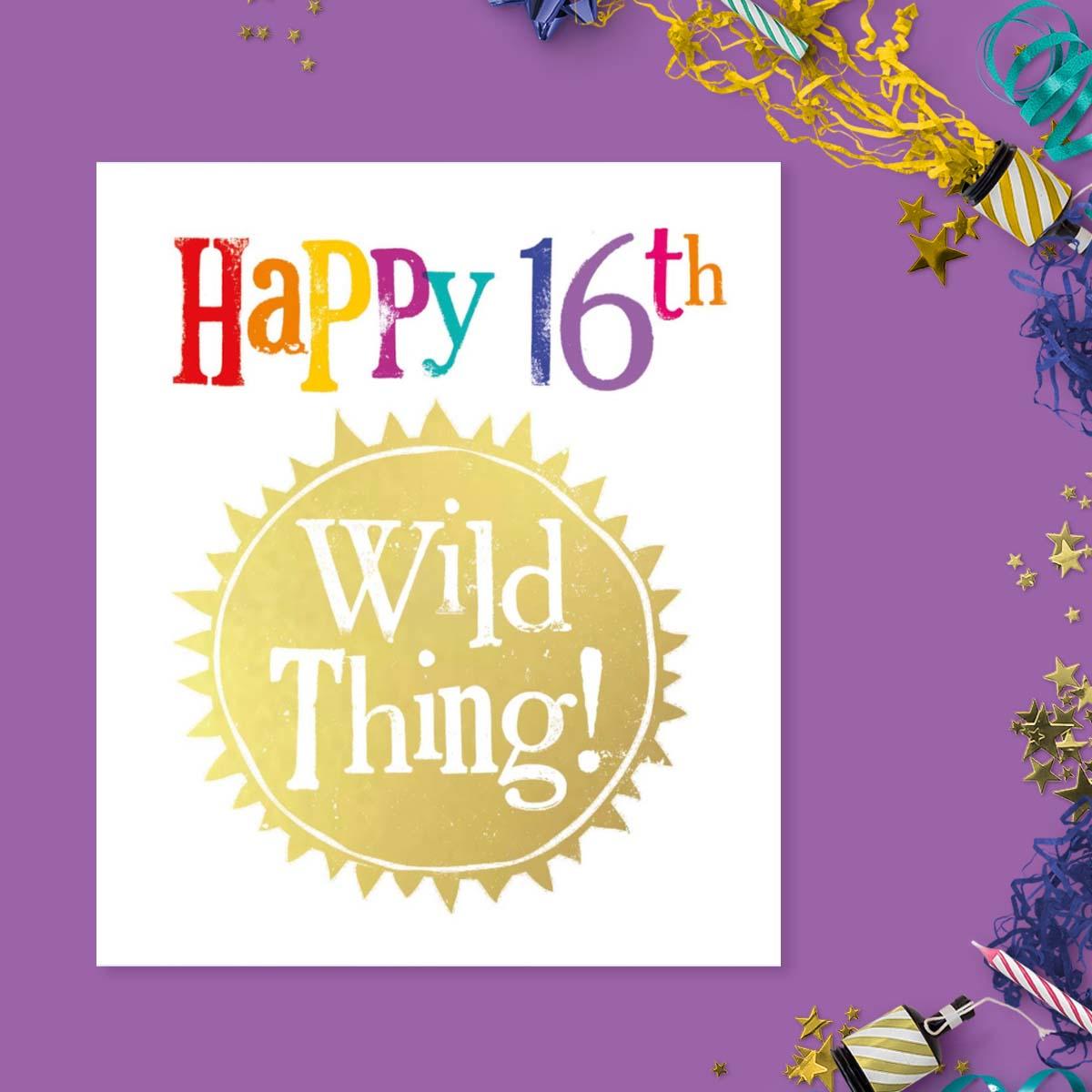 Happy 16th Wild Thing! Card Front Image