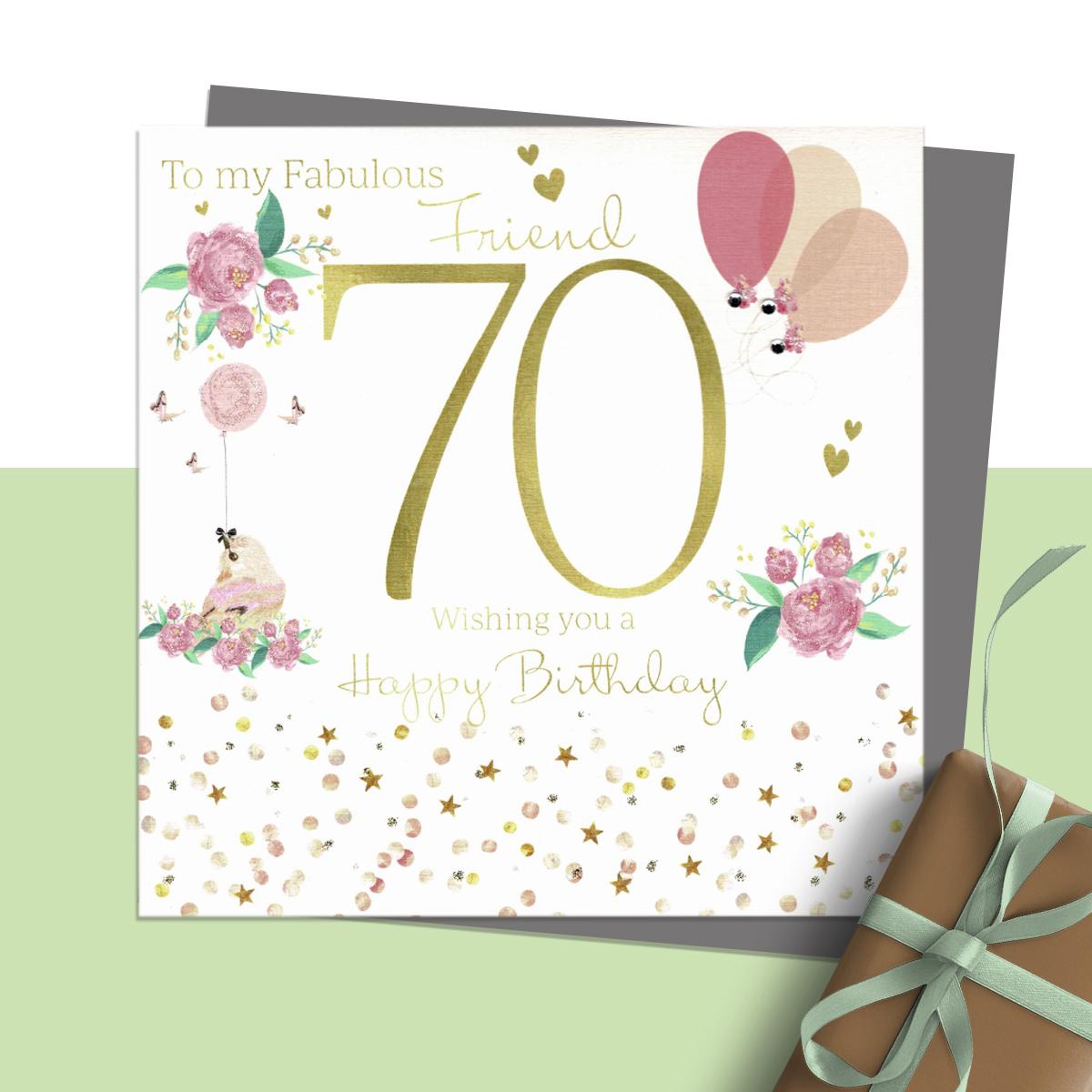 ' To My Fabulous Friend 70 Wishing You A Happy Birthday ' Featuring Flowers, Birds And Balloons. Hand Finished With Sparkle And Jewel Embellishments. Blank Inside For Own Message. Complete With Silver Coloured Envelope