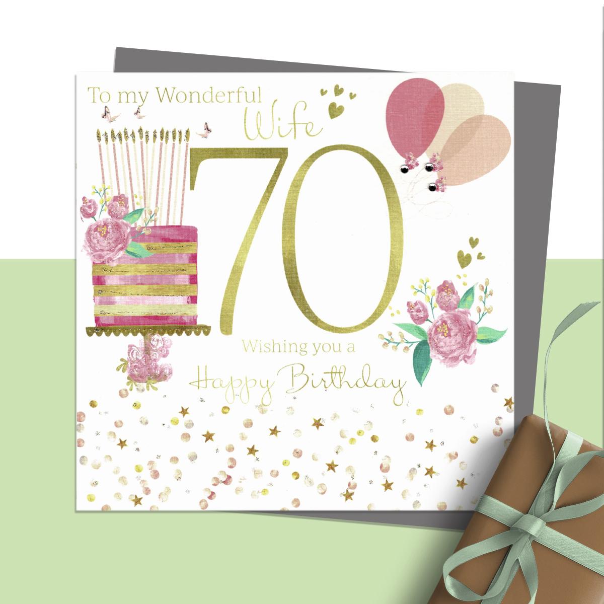 ' To My Wonderful Wife 70 Wishing You A Happy Birthday ' Featuring Cake, Candles And Balloons. Hand Finished With Sparkle And Jewel Embellishments. Blank For Own Message. Complete With Silver Coloured Envelope
