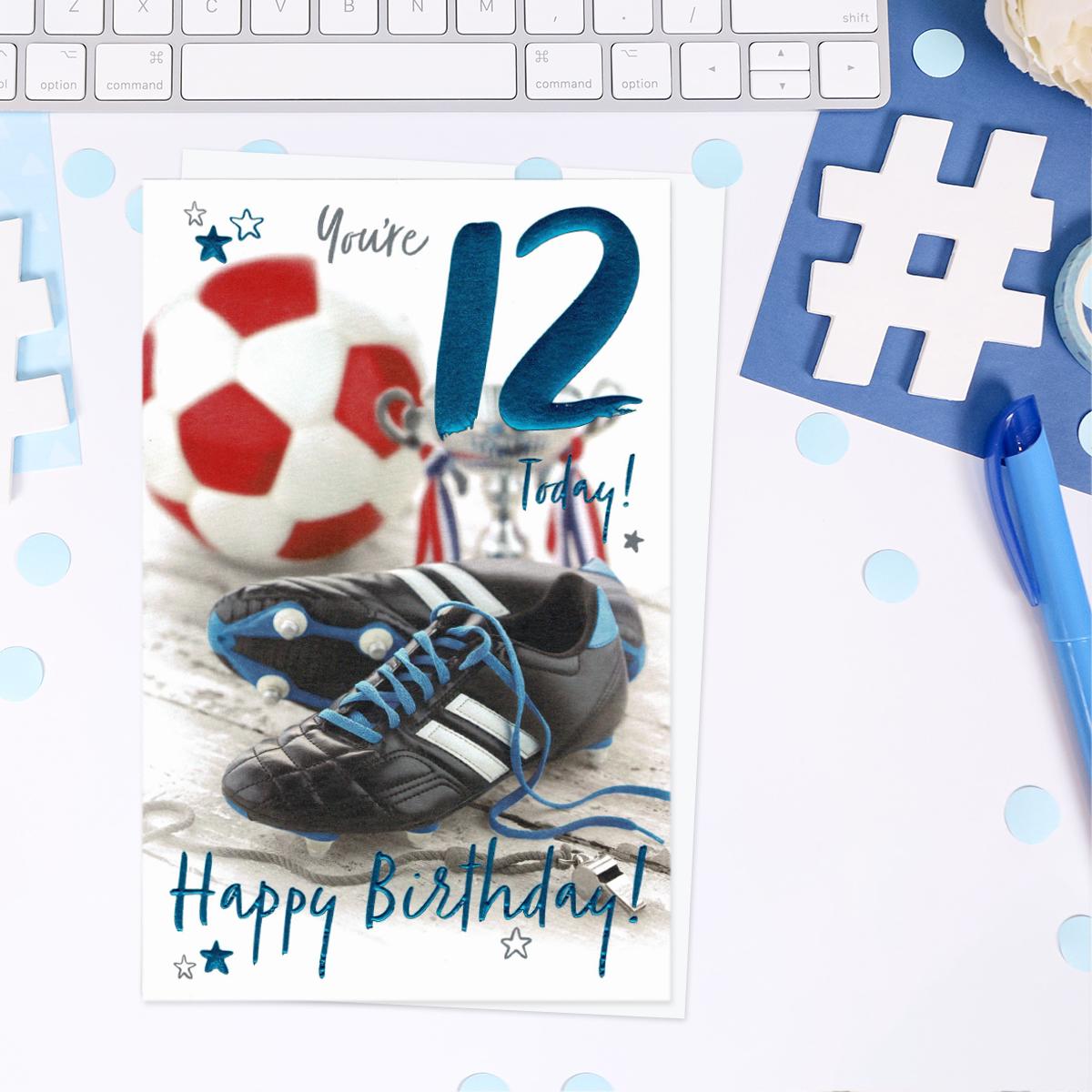 You're 12 Today Happy Birthday - Football Boots Card Front Image
