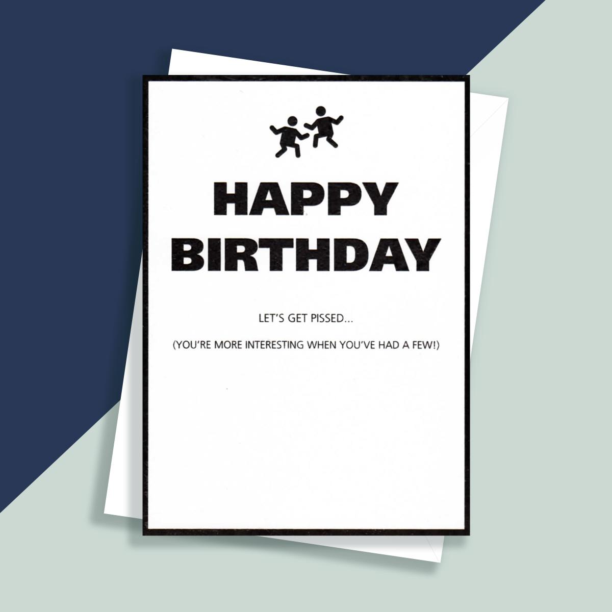 Let's Get Pissed Happy Birthday Funny Card