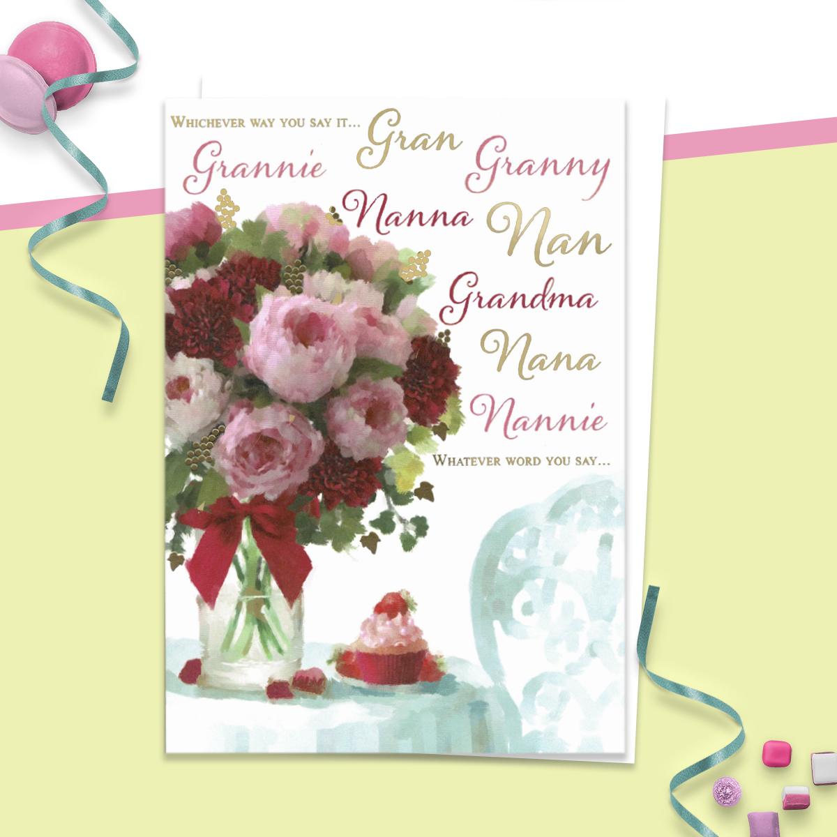 ' Whichever Way You Say It... Gran, Granny, Grannie, Nanna, Nan, Grandma, Nana, Nannie Whatever Word You Say...' A Beautiful Mother's Day Card for Any Female Grandparent. Showing Pink Peonies And Red Roses. Complete With White Envelope