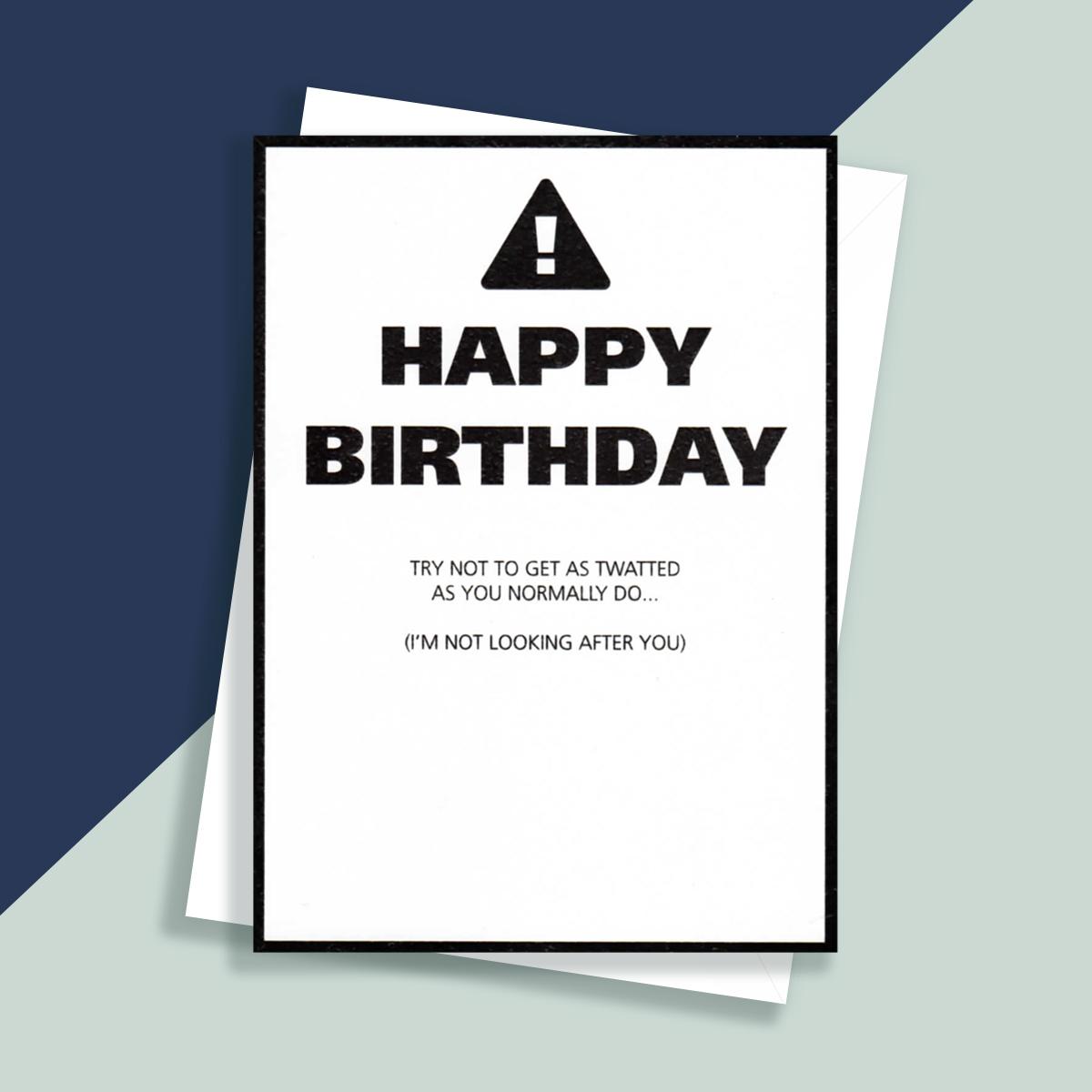 Try Not To Get Twatted Rude Birthday Card Sitting On A Display Shelf