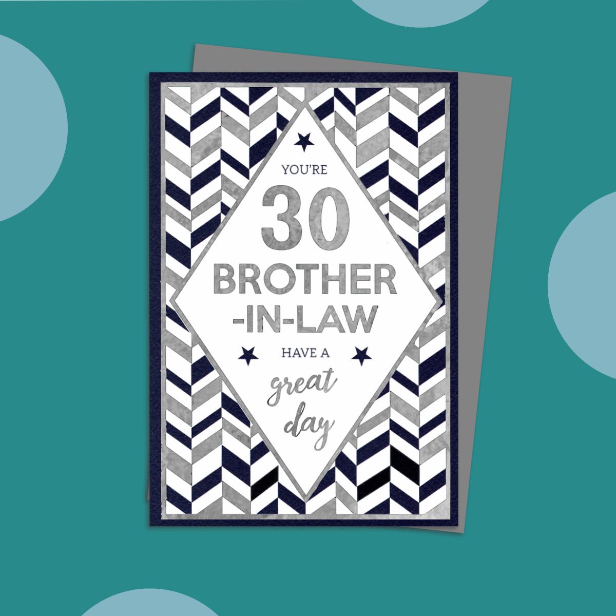 Brother In Law Age 30 Birthday Card Alongside Its Silver Envelope