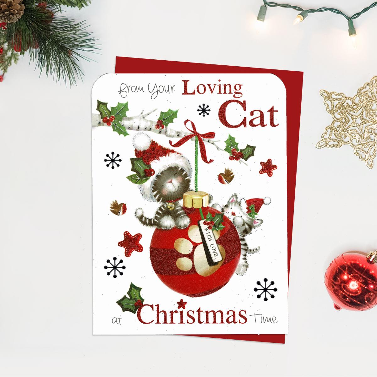 From Your Loving Cat Shows Two Cats On A Giant Bauble. Finished With Red Glitter And Envelope