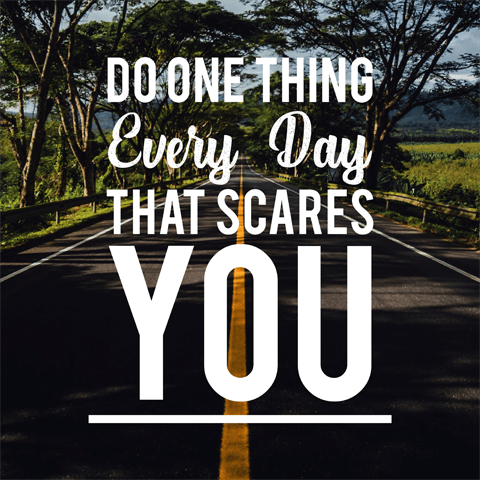 dp one thing every day that scares you