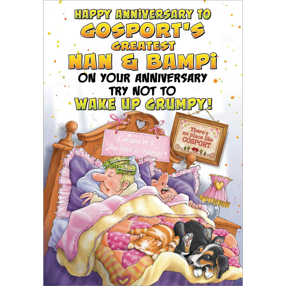 A412 - Wake Up Grumpy. Nan and Bampi Wedding Anniversary card personalised  with your town.