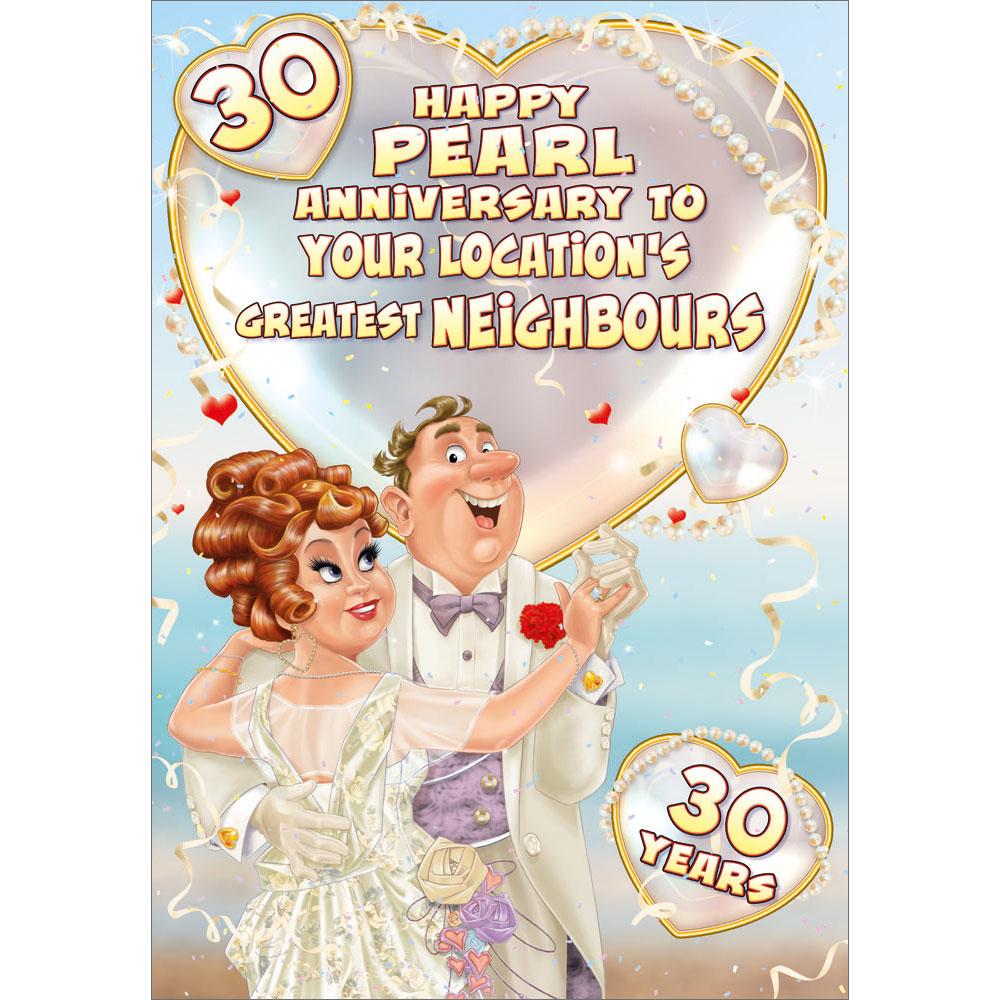 30th (pearl) anniversary greeting card featuring humour illustration for a neighbours from the up your street range