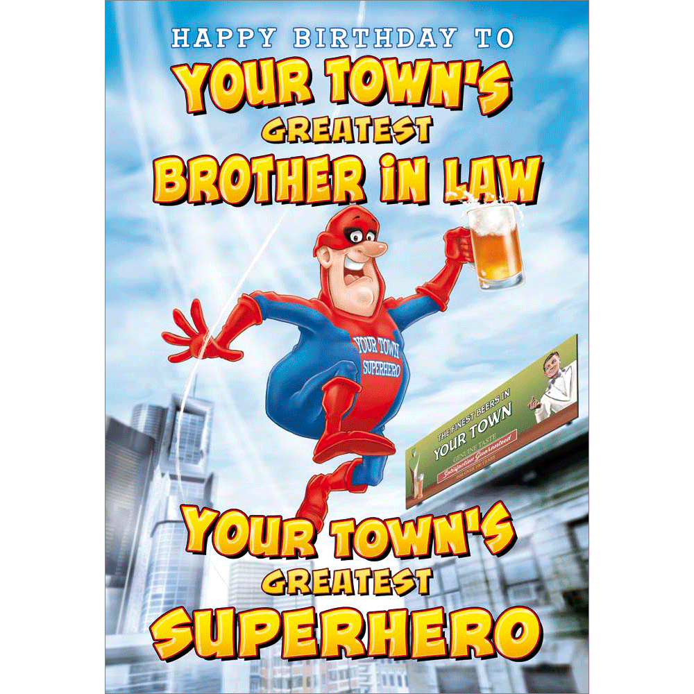 A601-G - Superhero Bloke. Brother in Law Birthday card personalised with  your town.