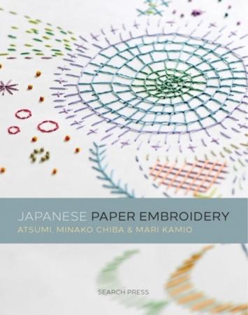 Japanese Paper Embroidery - Mari Kamio, Minako Chiba