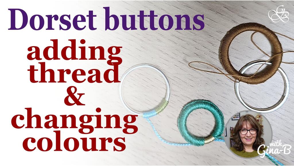 Adding thread & changing colours - Dorset button-making